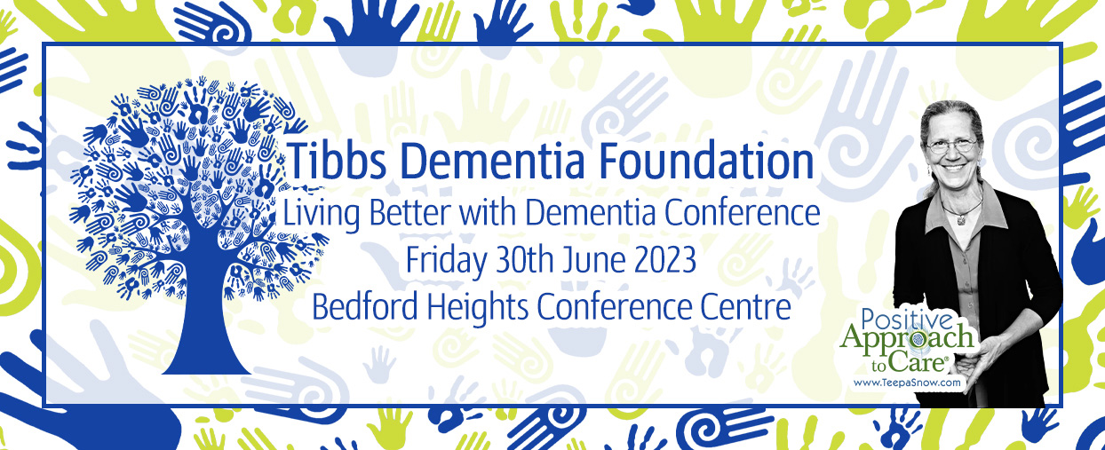 Living Better with Dementia Conference Tibbs Dementia